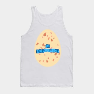 What Were You Eggspecting Tank Top